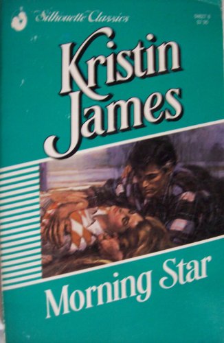 Morning Star (Silhouette Classics) (9780373046270) by Kristin James