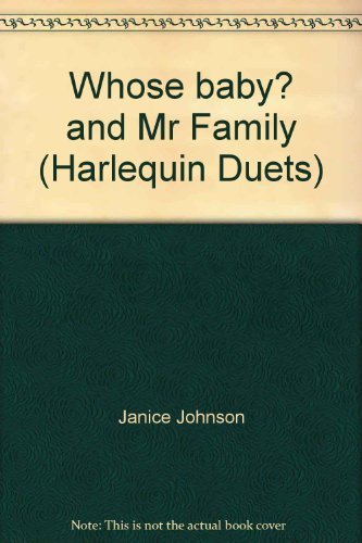 Stock image for Whose baby? and Mr Family (Harlequin Duets) for sale by AwesomeBooks