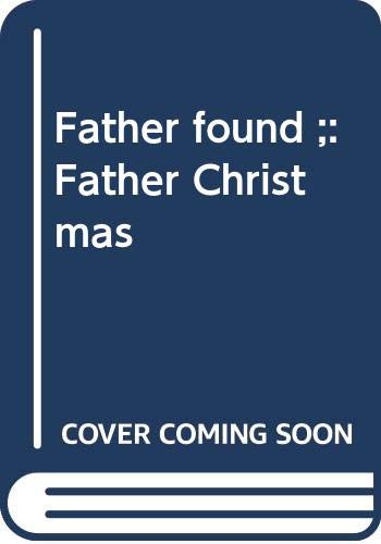 Stock image for Father found ;: Father Christmas for sale by AwesomeBooks