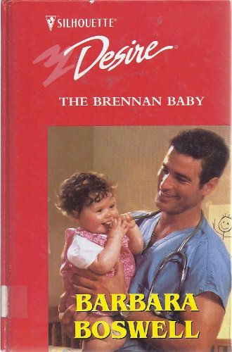 The Brennan Baby (9780373046782) by Barbara Boswell