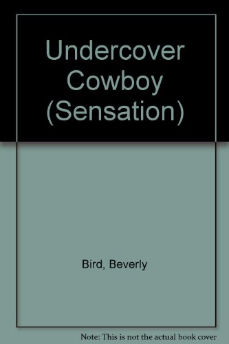 Undercover Cowboy (9780373046911) by Bird, Beverly