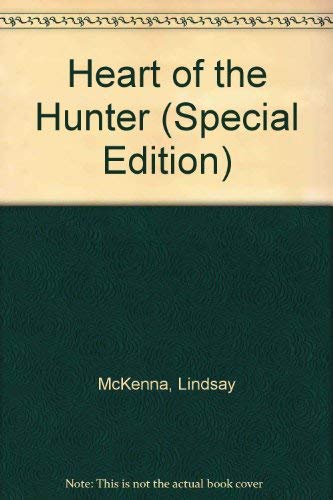 Heart of the Hunter (9780373047017) by McKenna, Lindsay