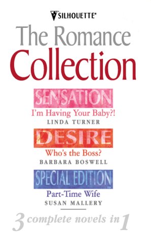 The Romance Collection (9780373047734) by Turner, Linda; Boswell, Barbara; Mallery, Susan