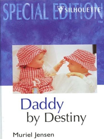 9780373048069: Daddy by Destiny