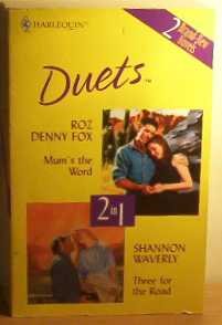 Mum's The Word / Three For The Road (Harlequin duets) (9780373048120) by Roz Denny Fox; Shannon Waverly