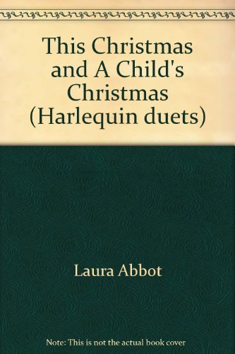 Beispielbild fr This Christmas and A Child's Christmas (Harlequin duets) zum Verkauf von AwesomeBooks