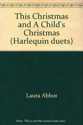 Stock image for This Christmas and A Child's Christmas (Harlequin duets) for sale by AwesomeBooks