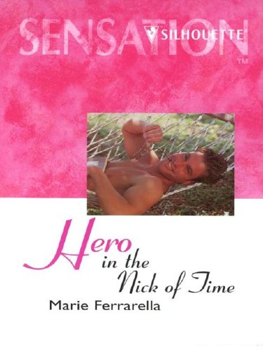 Hero in the Nick of Time (9780373048168) by Ferrarella, Marie