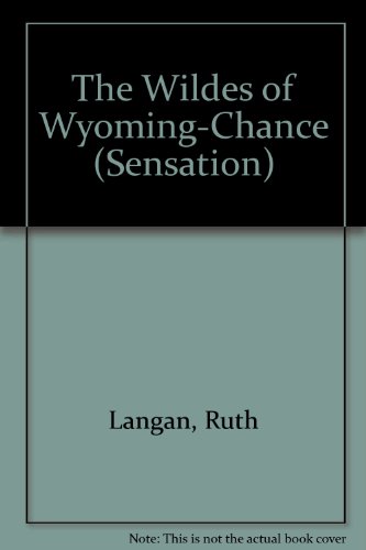 9780373048267: The Wildes Of Wyoming--Chance