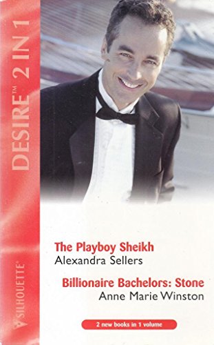 Beispielbild fr Playboy Sheikh, The: AND "Billionaire Bachelors: Stone" by Anne Marie Winston (Desire S.) zum Verkauf von AwesomeBooks