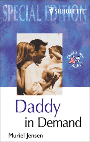 Daddy in Demand (Silhouette Special Edition: That's My Baby!) (9780373048892) by Jensen, Muriel