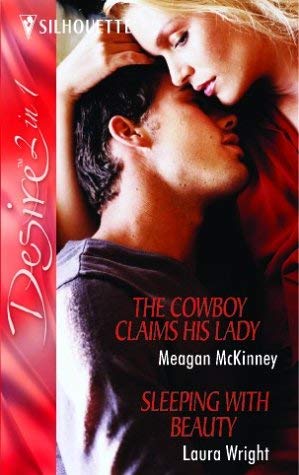 Beispielbild fr The Cowboy Claims His Lady: The Cowboy Claims His Lady / Sleeping With Beauty (Matched in Montana, Book 6): AND Sleeping with Beauty zum Verkauf von AwesomeBooks