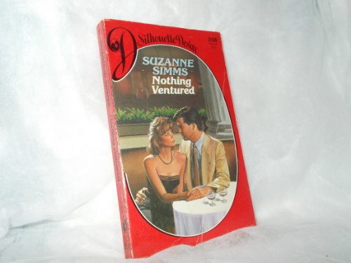 Nothing Ventured (Silhouette Desire #258) (9780373052585) by Suzanne Simms