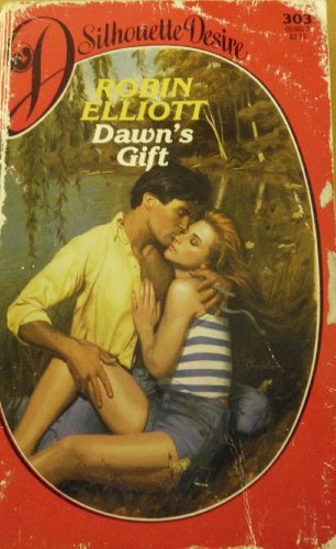 Stock image for Dawn's Gift (Silhouette Desire, No 303) for sale by SecondSale