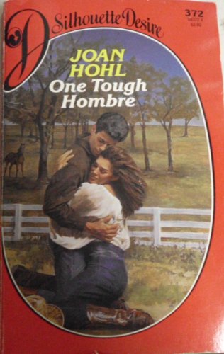 One Tough Hombre (Silhouette Desire) (9780373053728) by Joan Hohl