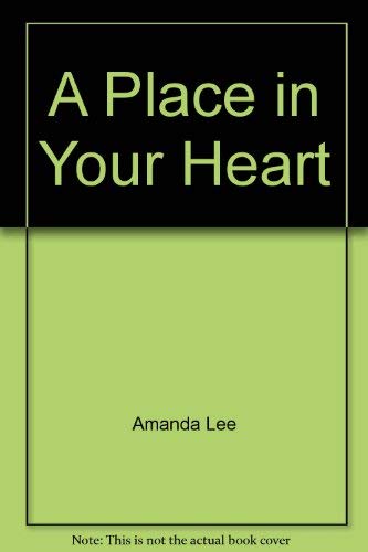 Place In Your Heart (9780373054251) by Amanda Lee