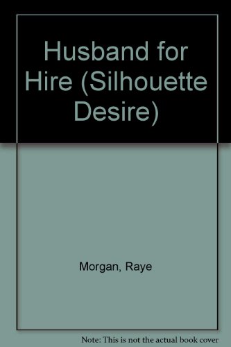 Husband For Hire (Silhouette Desire) (9780373054343) by Raye Morgan