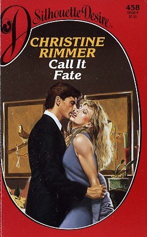 Call It Fate (Silhouette Desire) (9780373054589) by Christine Rimmer