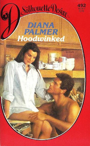 Hoodwinked (Silhouette Desire, No 492) (9780373054923) by Diana Palmer