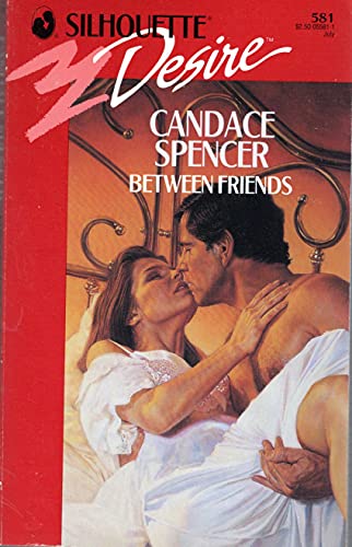 9780373055814: Between Friends (Harlequin Desire)