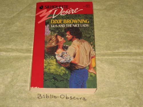 Gus And The Nice Lady (Silhouette Desire) (9780373056910) by Dixie Browning