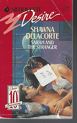 Sarah And The Stranger (Silhouette Desire) (9780373057306) by Shawna Delacorte