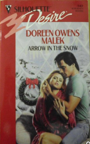 Arrow In The Snow (Silhouette Desire, No 747) (9780373057474) by Doreen Owens Malek
