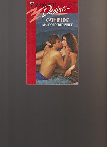 Male Ordered Bride (Silhouette Desire, No 761) (9780373057610) by Cathie Linz