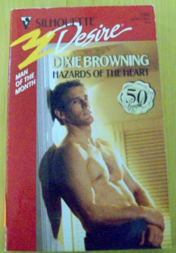 Hazards Of The Heart (Silhouette Desire) (9780373057801) by Dixie Browning