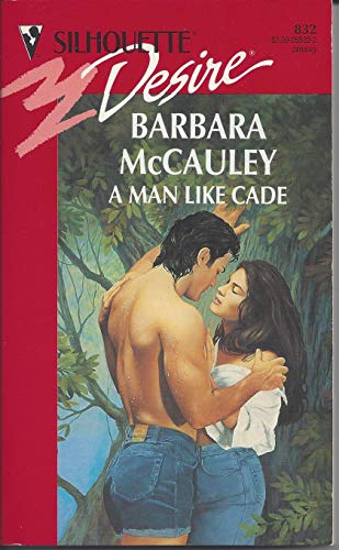 Man Like Cade (Silhouette Desire No, 832) (9780373058327) by Barbara McCauley