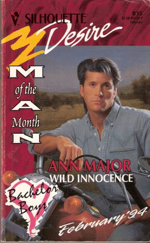 Wild Innocence (Something Wild: Man of the Month) (9780373058358) by Ann Major