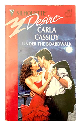 Under The Boardwalk (Silhouette Desire) (9780373058822) by Carla Cassidy