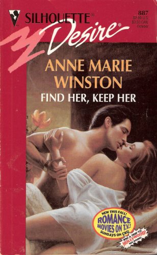 Find Her, Keep Her (Silhouette Desire) (9780373058877) by Anne Marie Winston