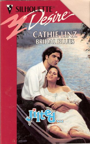Bridal Blues (Jilted!) (Silhouette Desire) (9780373058945) by Cathie Linz