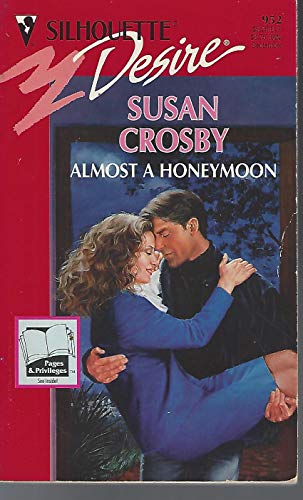 Almost A Honeymoon (Wedding Bells) (Silhouette Desire) (9780373059522) by Susan Crosby