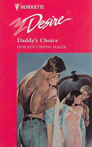 Stock image for Daddy's Choice (Silhouette Desire, No 983) for sale by Vada's Book Store