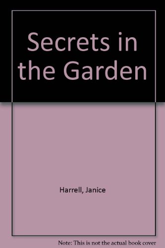 Secrets In/Garden128 (9780373060030) by Janice Harrell