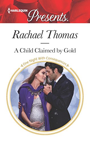 9780373060344: A Child Claimed by Gold (Harlequin Presents: One Night with Consequences) [Idioma Ingls]