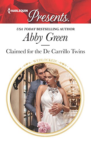 9780373060467: Claimed for the De Carrillo Twins (Harlequin Presents: Wedlocked!)