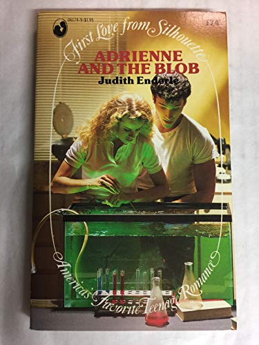 Adrienne And The Blo (First Love from Silhouette) (9780373061747) by Judith Enderle