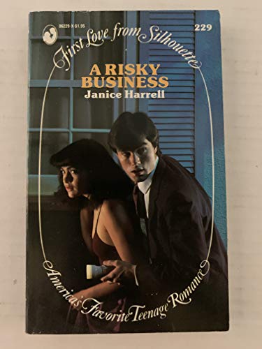 Risky Business (First Love from Silhouette) (9780373062294) by Janice Harrell