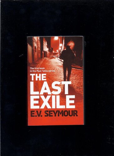 Beispielbild fr The Last Exile (The First Book in The Paul Tallis Series) zum Verkauf von Wonder Book