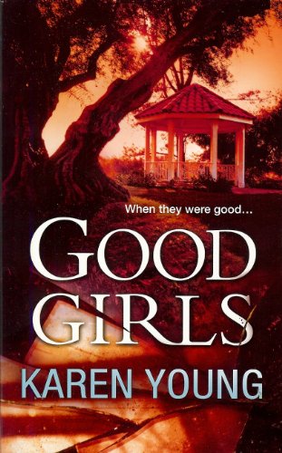 Imagen de archivo de Good Girls by Karen Young (Mira) a la venta por Better World Books