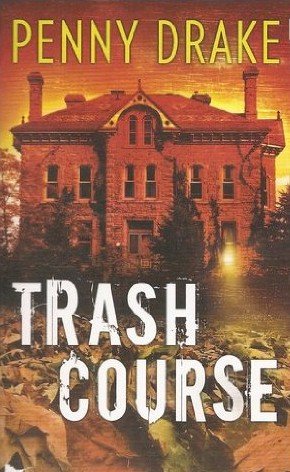 Stock image for Trash Course (Harlequin Carina Press) for sale by Better World Books: West