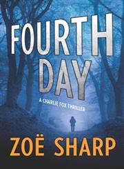 Stock image for Fourth Day (A Charlie Fox Thriller) for sale by Wonder Book