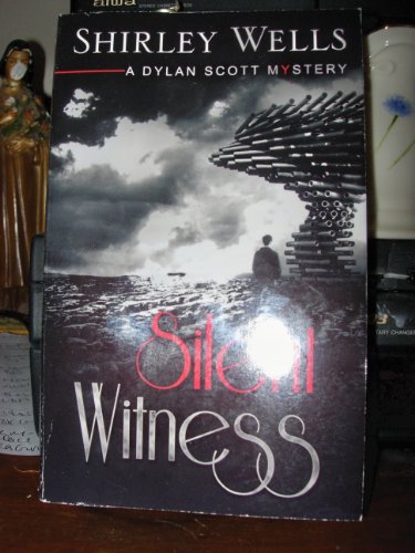 Beispielbild fr Silent Witness: A Dylan Scott Mystery [First North American Publication] zum Verkauf von AwesomeBooks