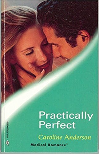 Stock image for Practically Perfect (Harlequin Medical Romance, #1) for sale by SecondSale