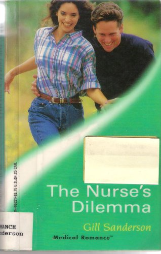 Stock image for The Nurse's Dilemma (Harlequin Medical Romance, #21) for sale by Library House Internet Sales