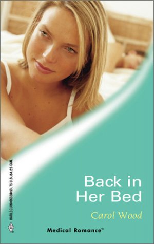 Stock image for Back in Her Bed (Harlequin Medical Romance, #58) for sale by SecondSale