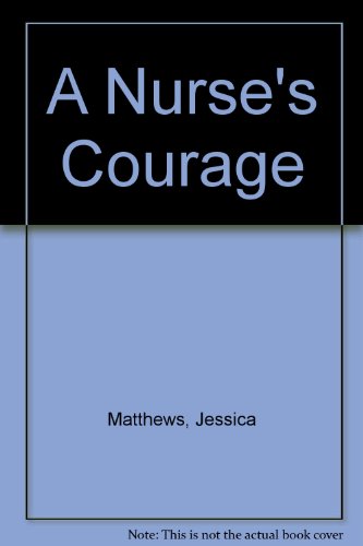 Stock image for A Nurses's Courage for sale by Faith In Print